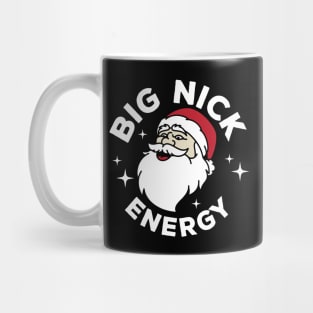 Big nick energy Mug